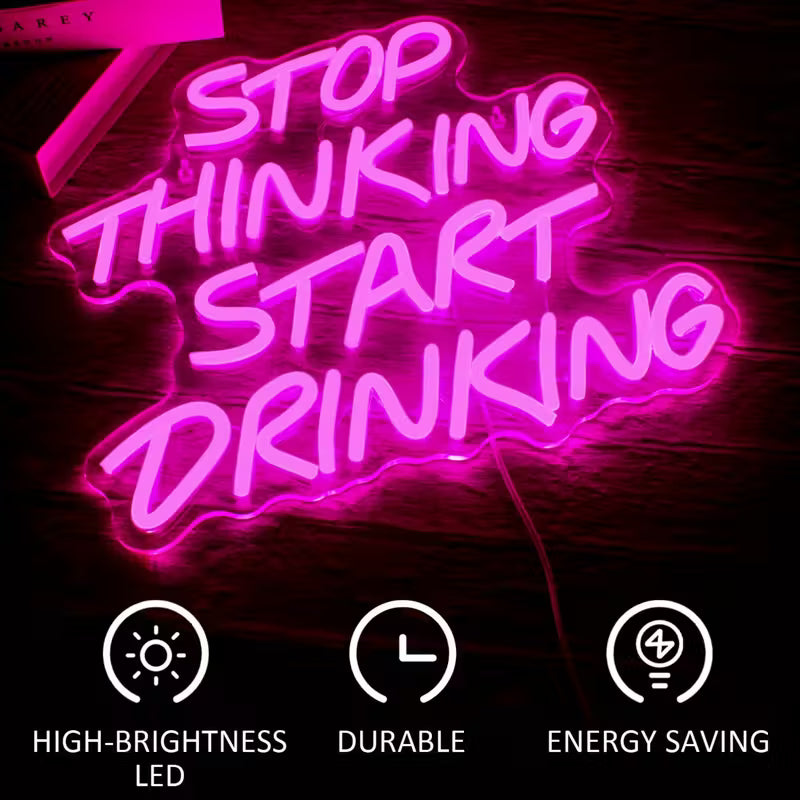 USB Powered Bar Neon Lights, Drinking Neon Sign | Stop Thinking and Start