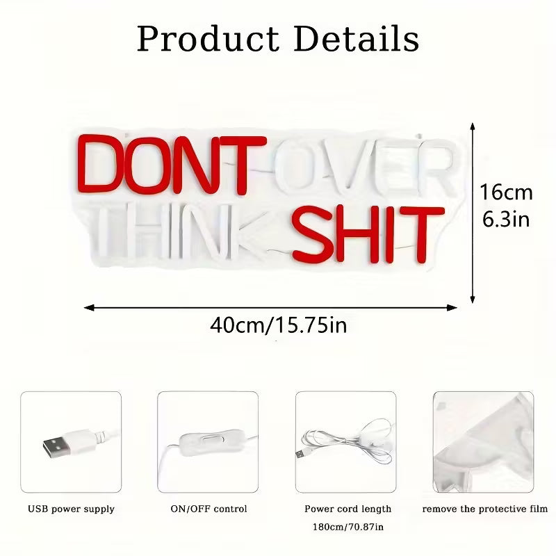 Don't Over Think Shit Neon Sign, LED Light For Bar Pub Signs, Home Bedroom Wall Decor