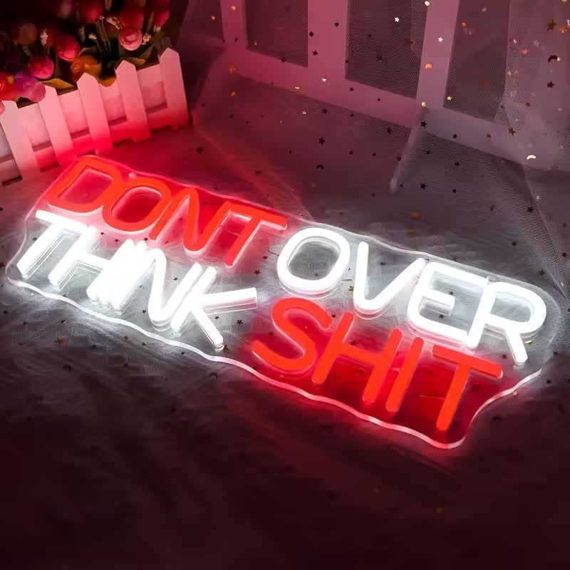 Don't Over Think Shit Neon Sign, LED Light For Bar Pub Signs, Home Bedroom Wall Decor