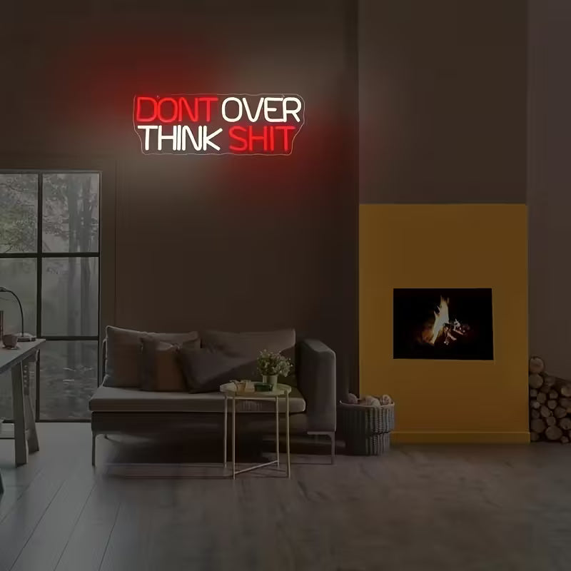 Don't Over Think Shit Neon Sign, LED Light For Bar Pub Signs, Home Bedroom Wall Decor